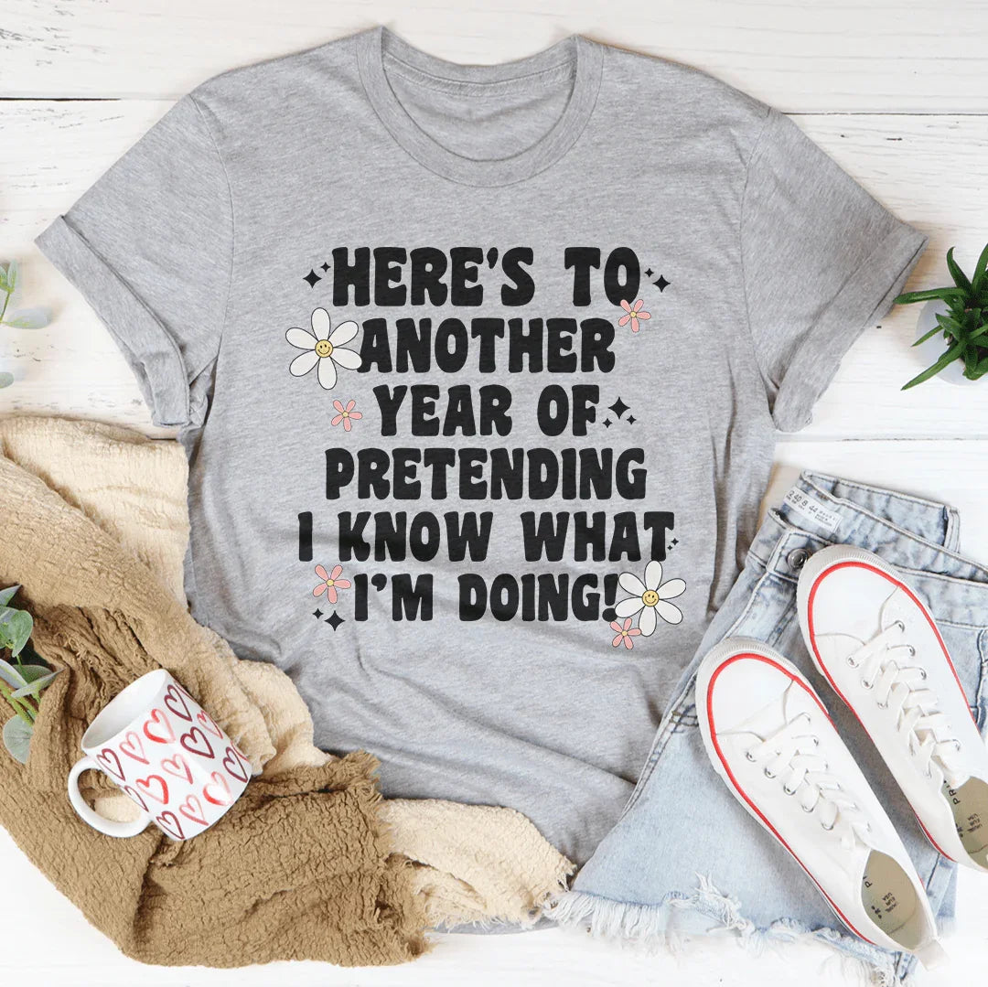 Relatable Adulting Birthday Top – "Pretending I Know What I'm Doing" Tee