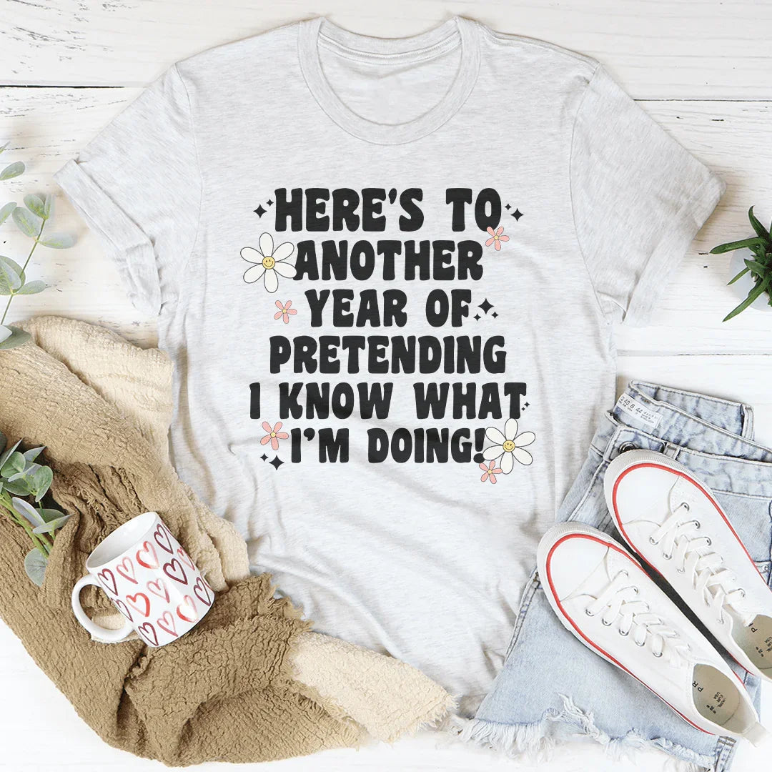 Relatable Adulting Birthday Top – "Pretending I Know What I'm Doing" Tee