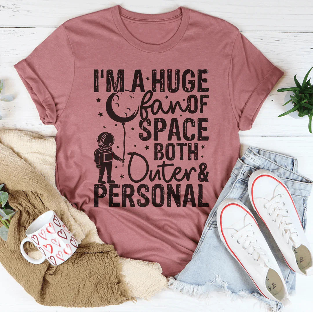 Huge Fan Of Space Tee