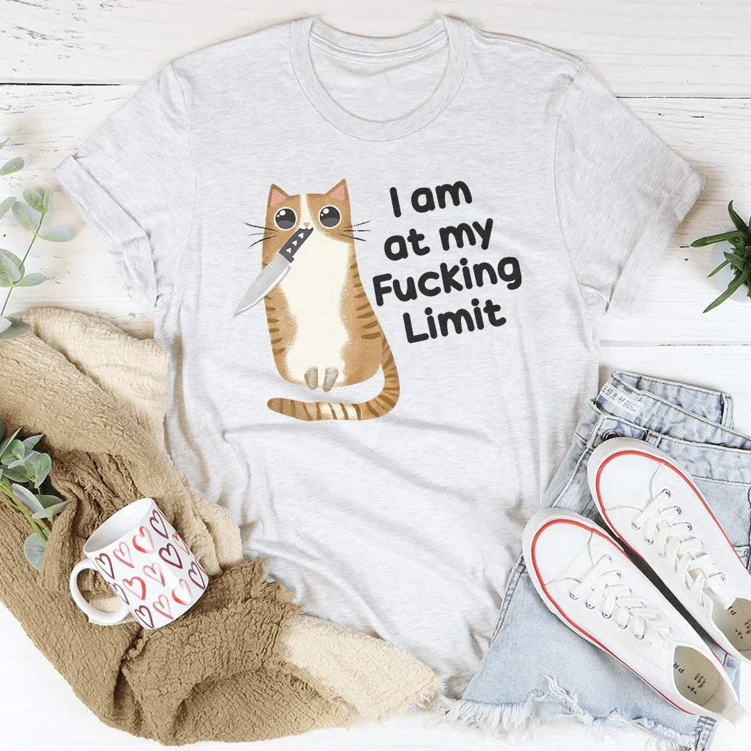 I Am At My F-cking Limit Tee
