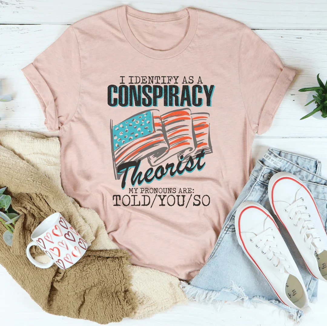 Snarky Quote Graphic Tee – "My Pronouns Are Told You So"