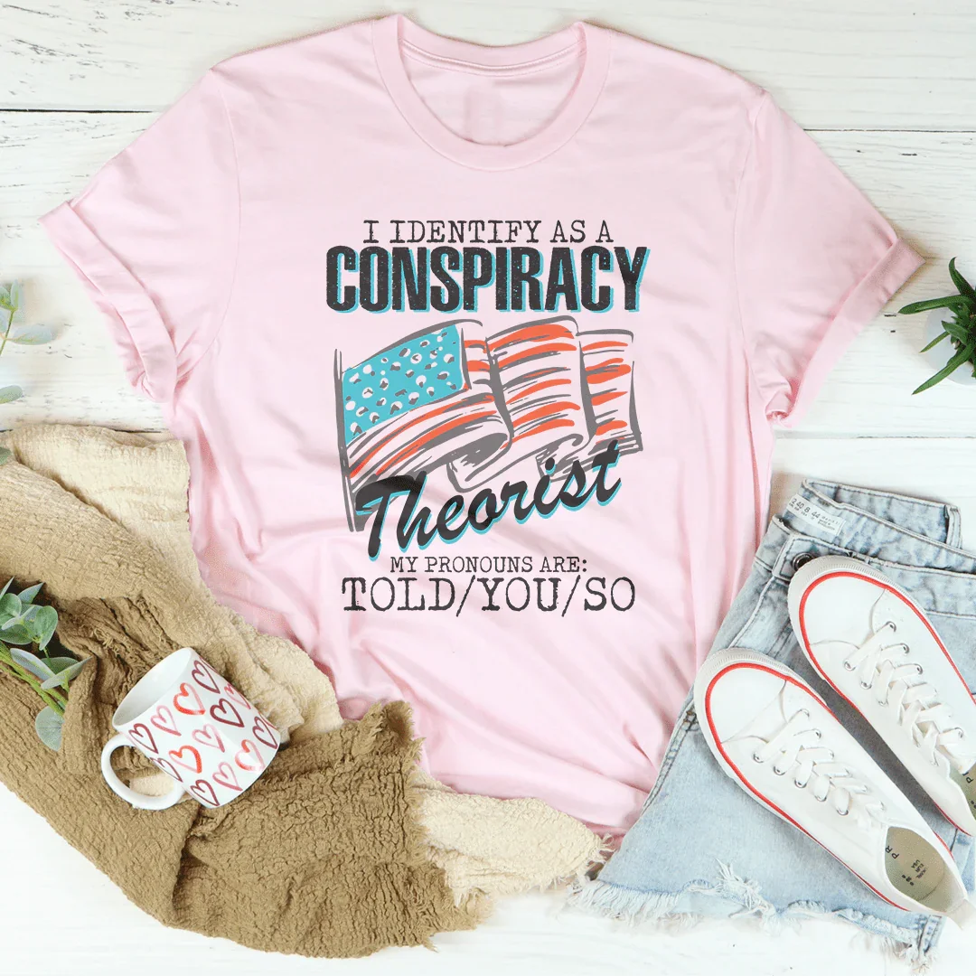 Snarky Quote Graphic Tee – "My Pronouns Are Told You So"