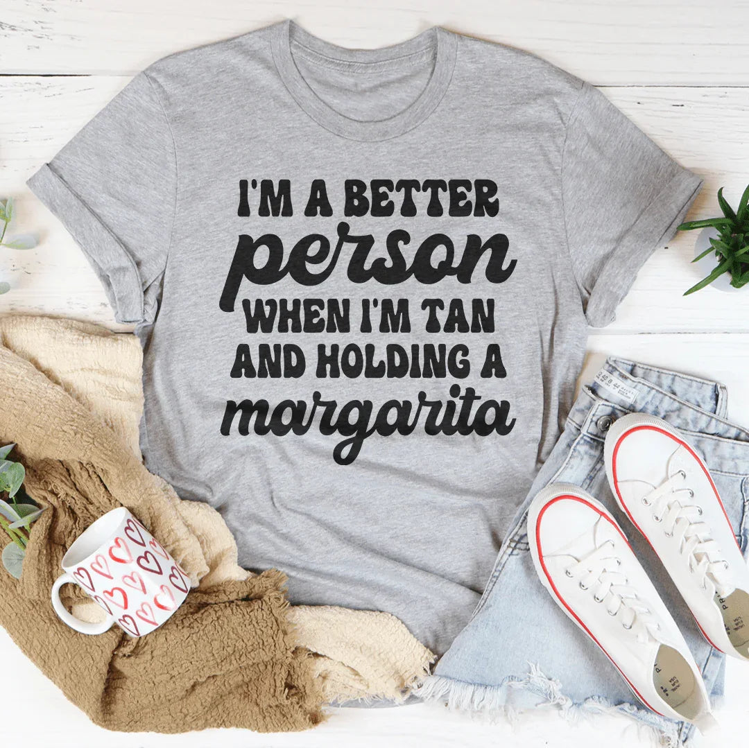 Summer Vacation Casual Shirt – "I'm A Better Person When I'm Tan And Holding A Margarita" Graphic Shirt