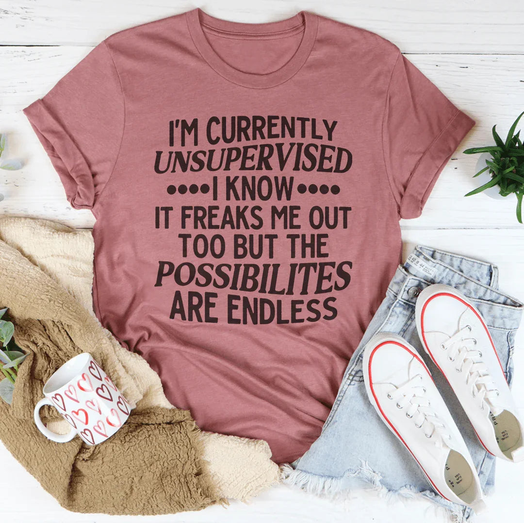 I'm Currently Unsupervised Tee