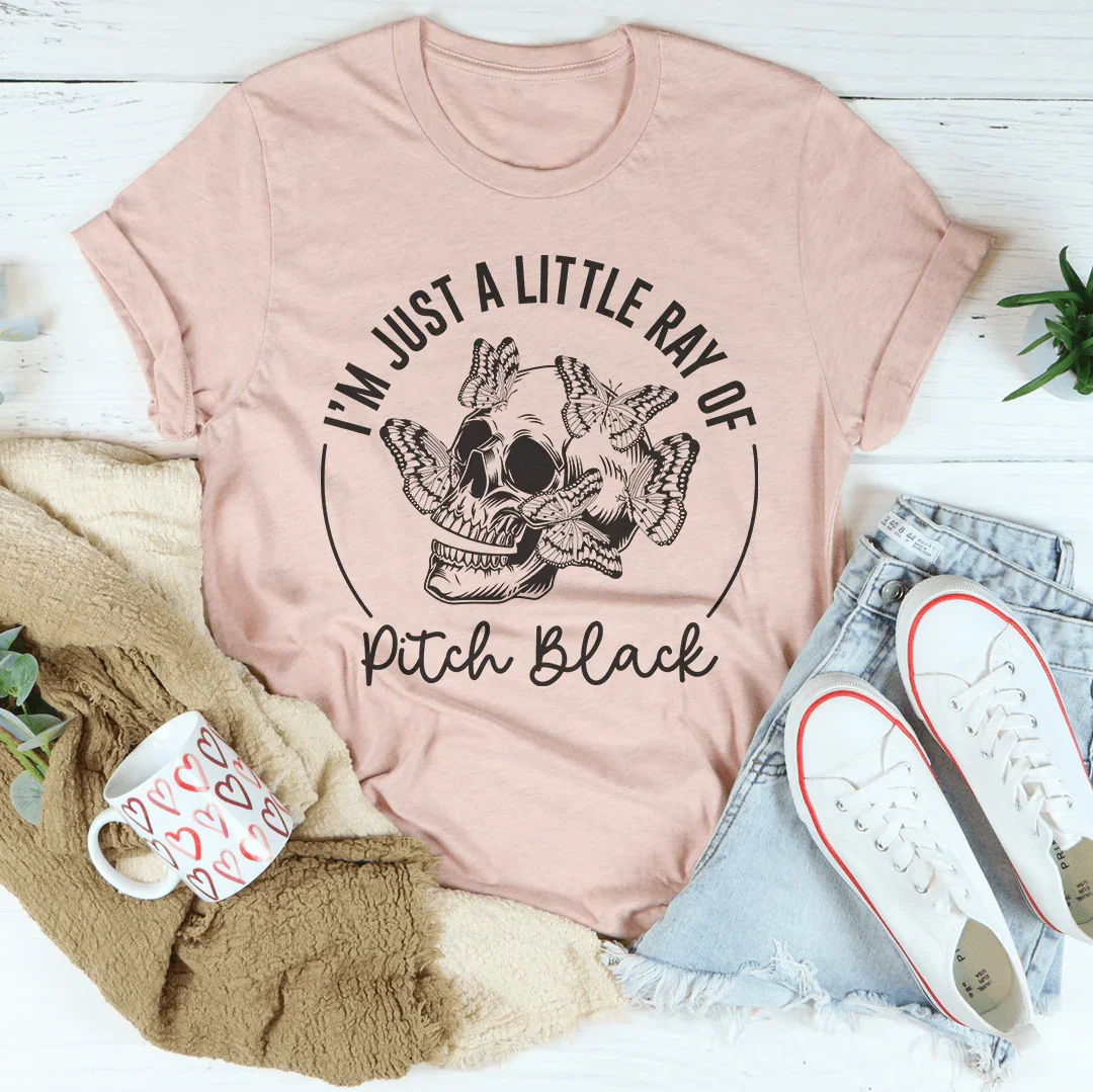 Dark Humor Graphic Top – "I'm Just A Little Ray Of Pitch Black" Sarcastic Tee