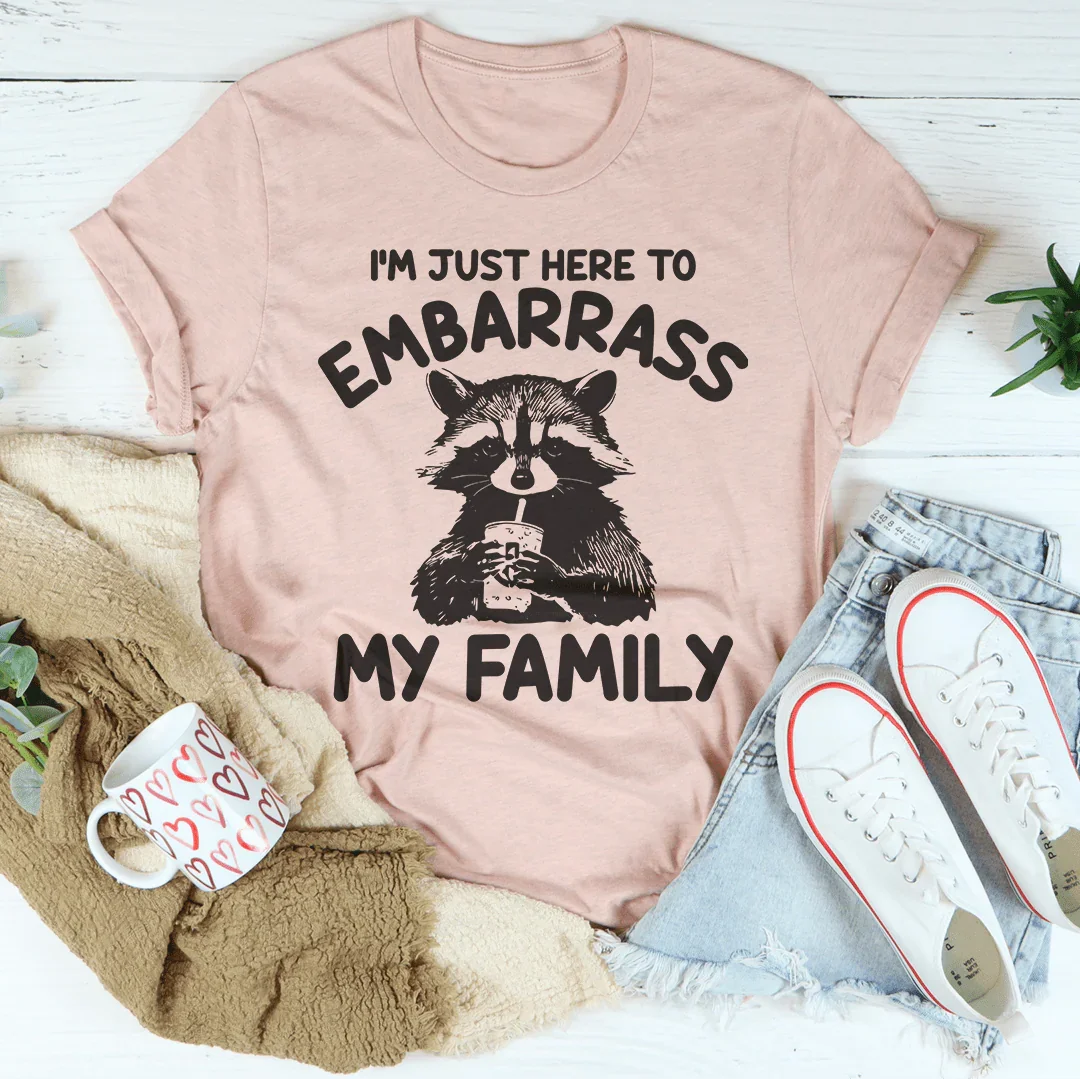Playful Family Outing Shirt – "Just Here To Embarrass My Family" Tee