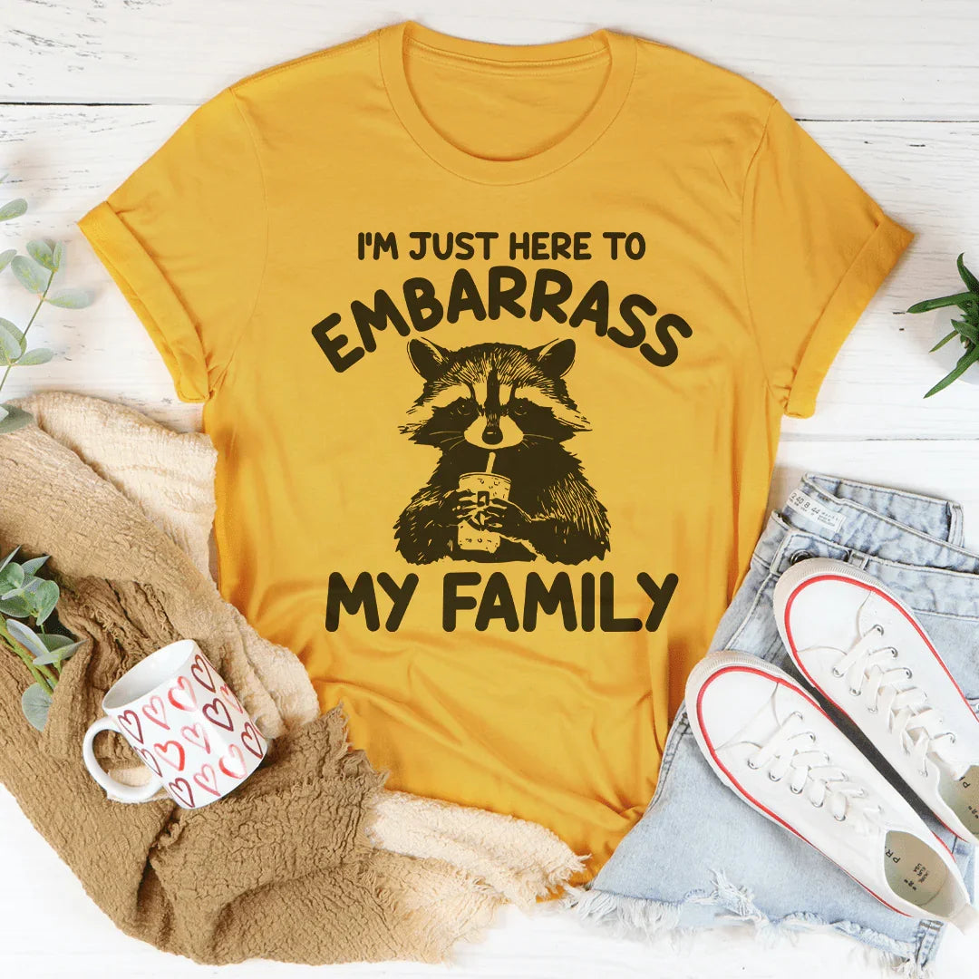 Playful Family Outing Shirt – "Just Here To Embarrass My Family" Tee