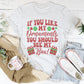 If You Like My Ornaments You Should See My Box Tee