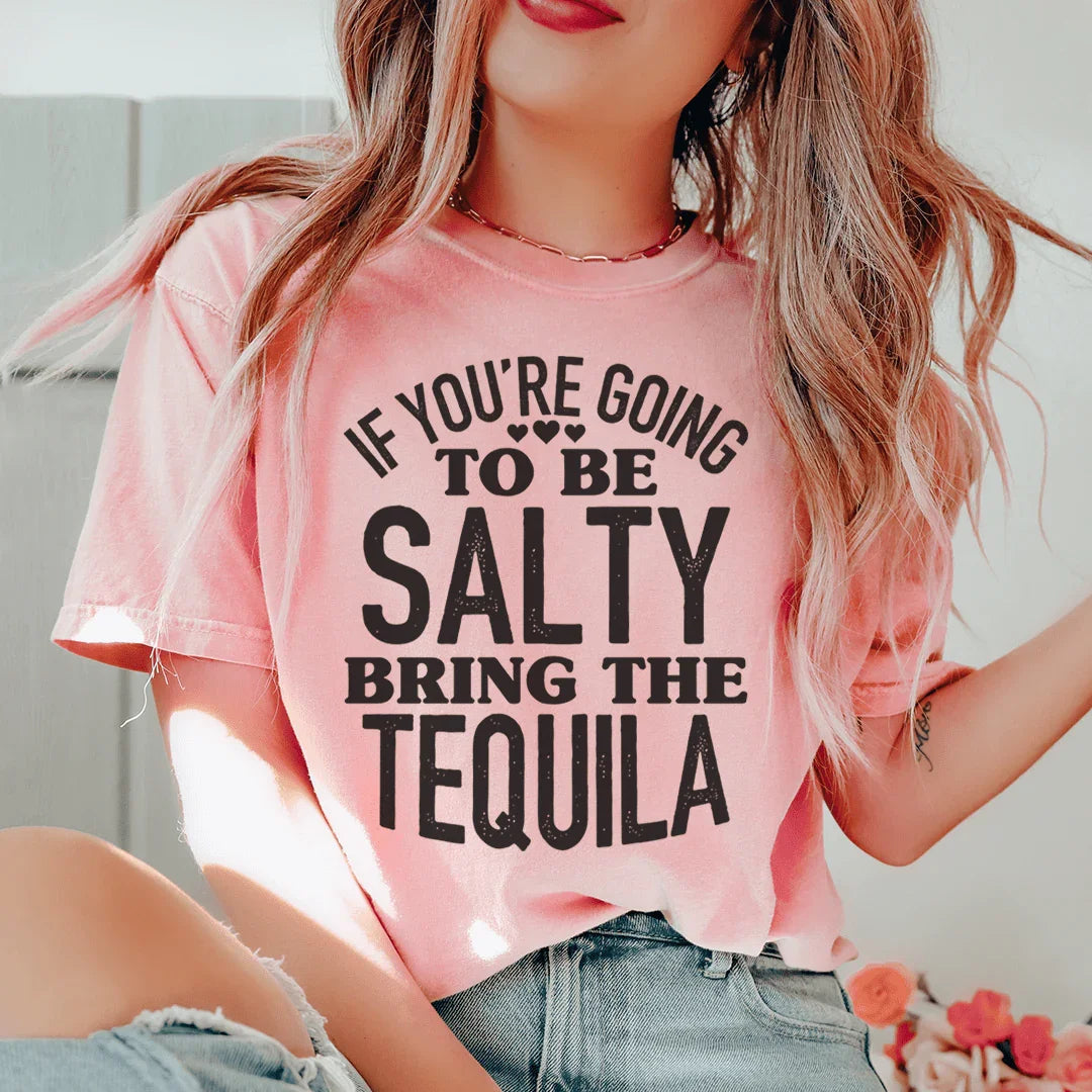 Party Night Tequila Shirt – "If You're Gonna Be Salty Bring The Tequila" Graphic Tee