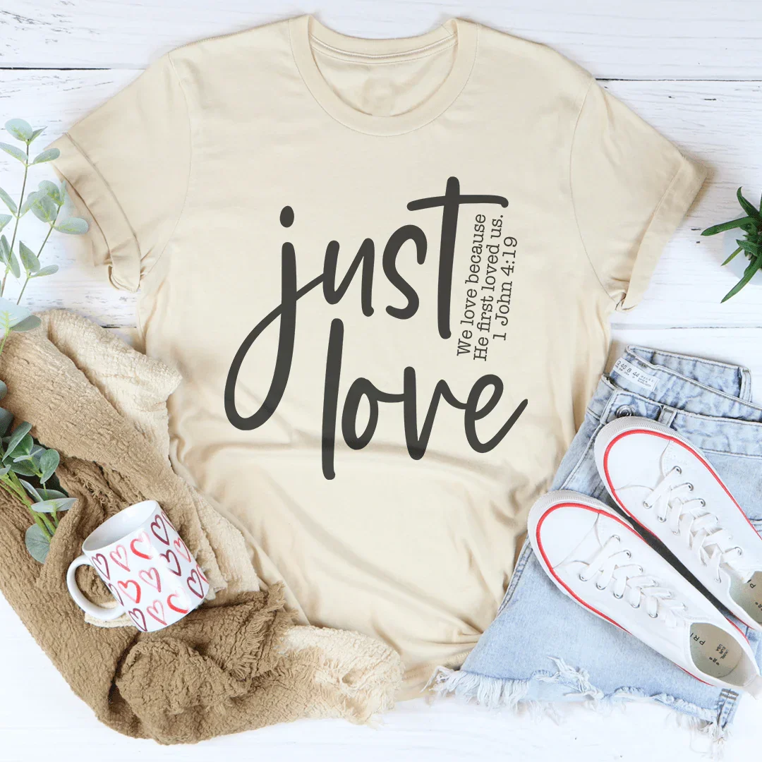 Just Love Tee