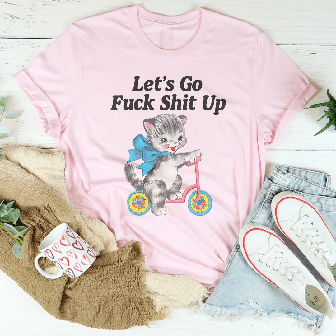 Unfiltered Party Graphic Shirt – "Let's Go F* Shit Up"