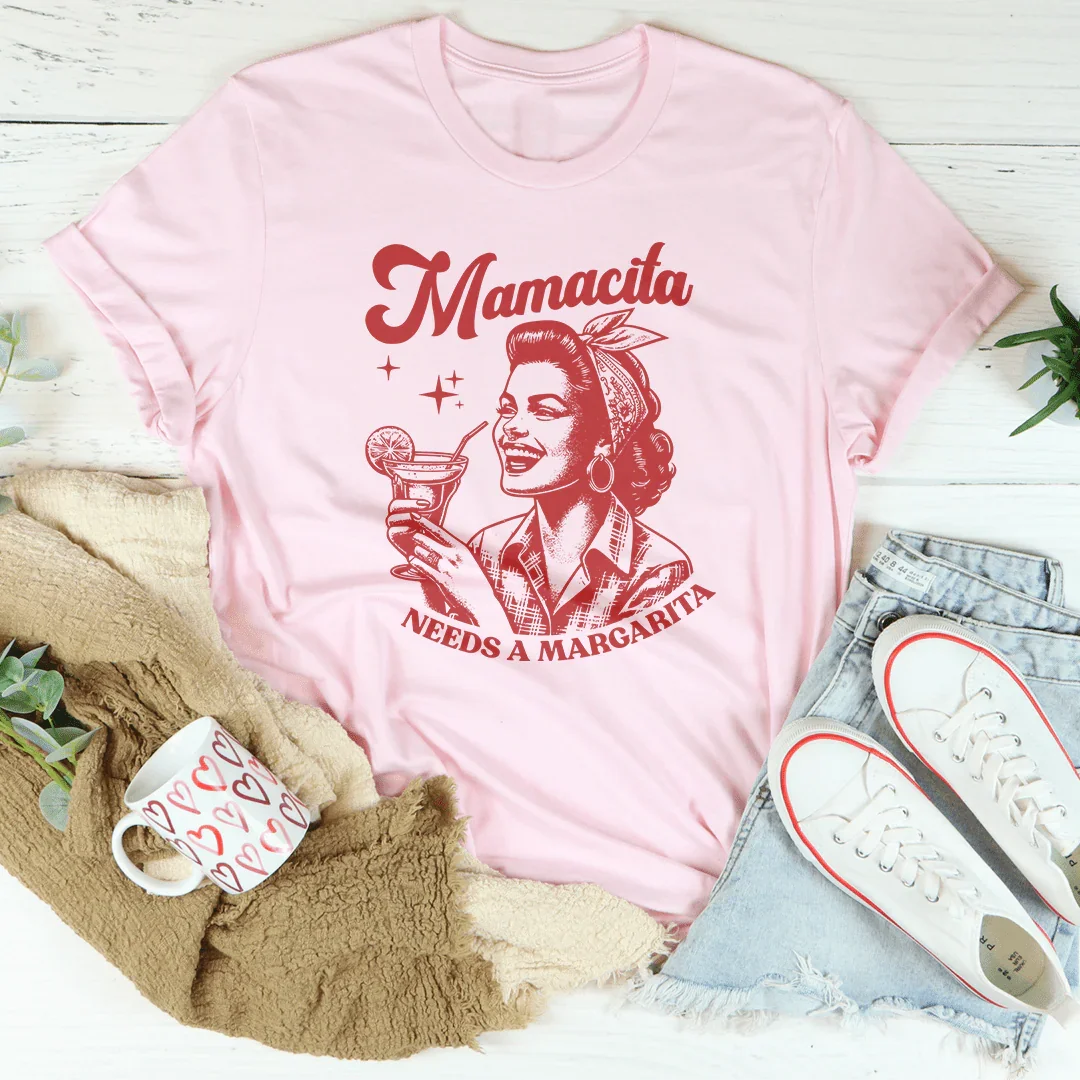 Cinco De Mayo & Vacation Mom Top – "Mamacita Needs A Margarita" Tee