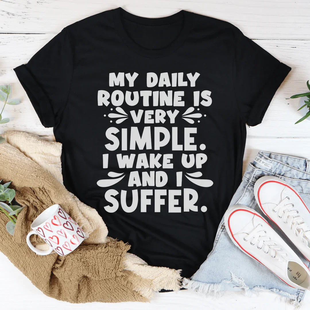 My Daily Routine Tee