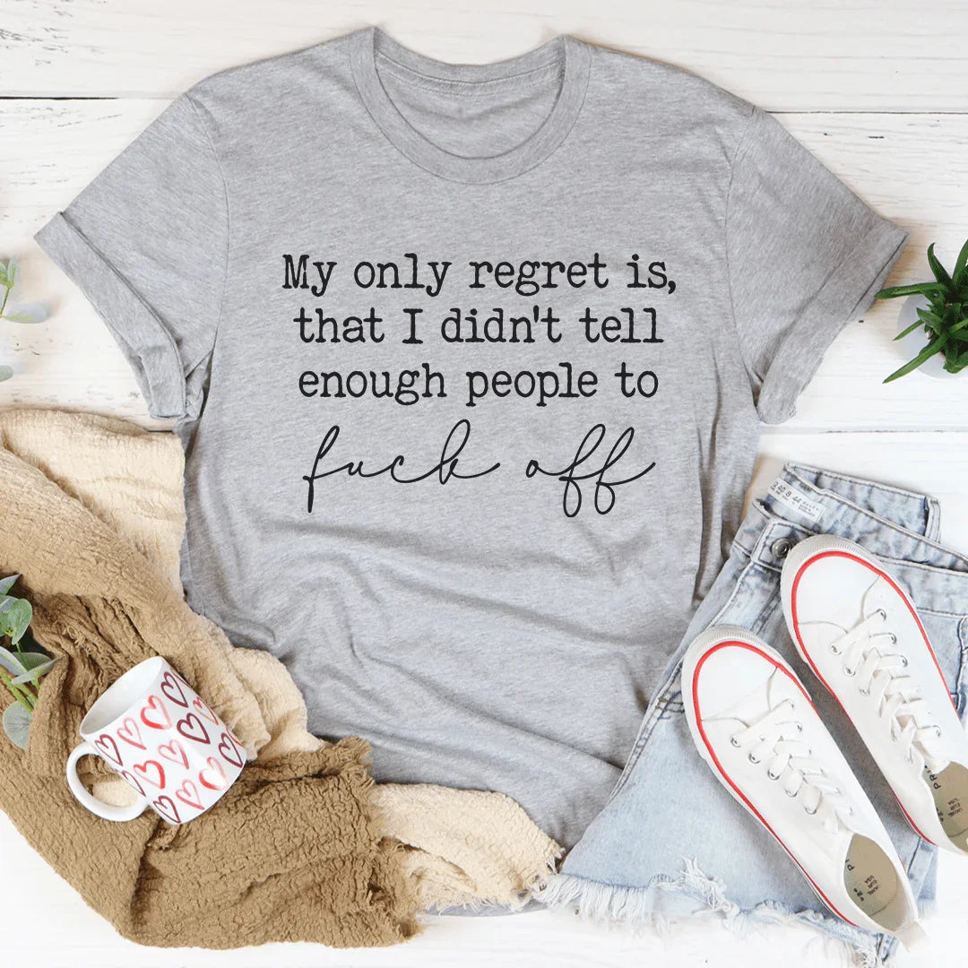 My Only Regret Tee