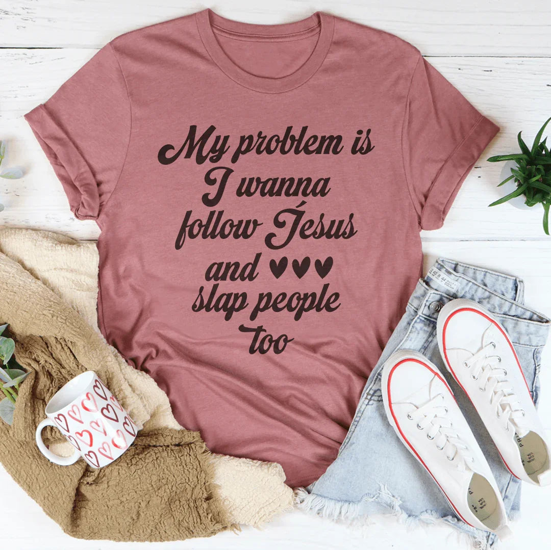 Honest Faith Humor Crewneck Tee – "Follow Jesus And Slap People Too"