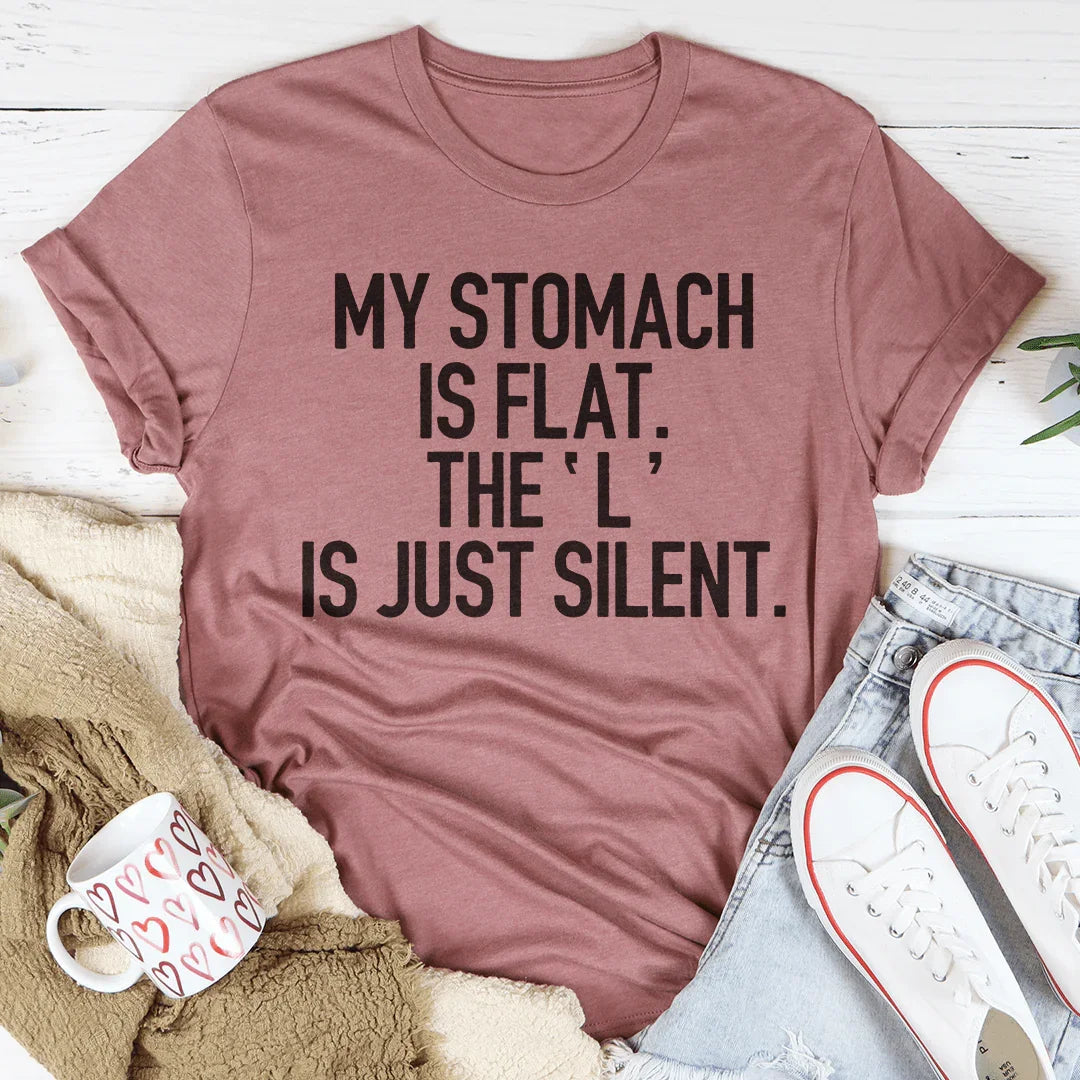 Body Humor Pun Graphic T-Shirt – "My Stomach Is Flat The L Is Just Silent"