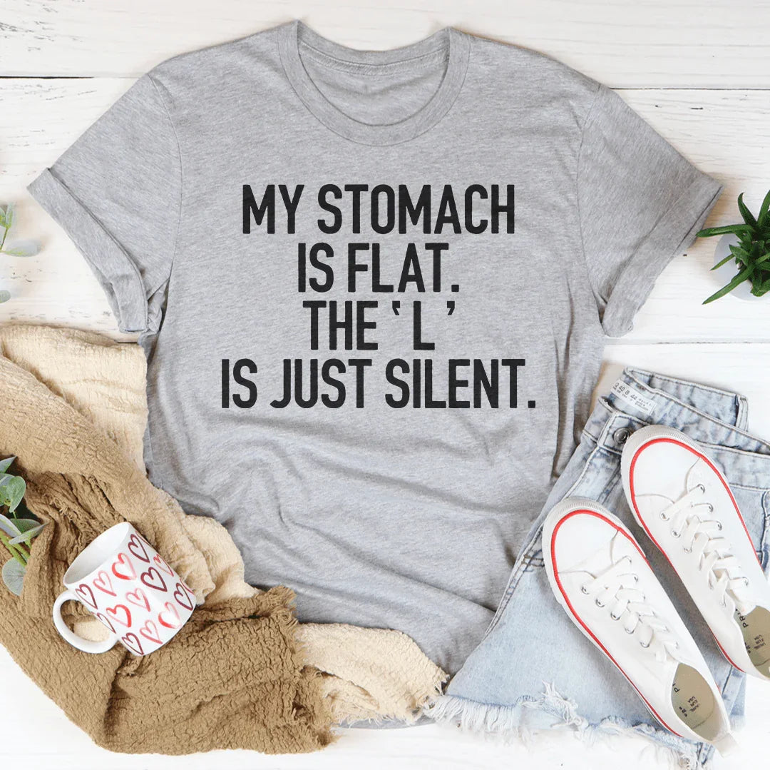 Body Humor Pun Graphic T-Shirt – "My Stomach Is Flat The L Is Just Silent"