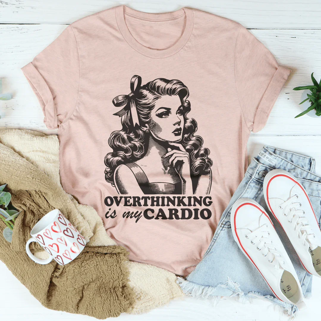 Relatable Mental Workout Top – "Overthinking Is My Cardio" Graphic Tee