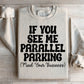 Parallel Parking Sweatshirt