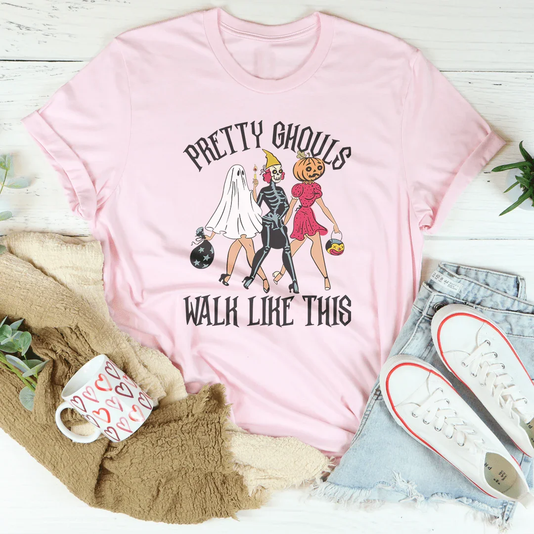 Pretty Ghouls Walk Like This Tee