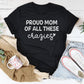 Proud Mom Of All These Crazies Tee