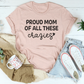 Proud Mom Of All These Crazies Tee