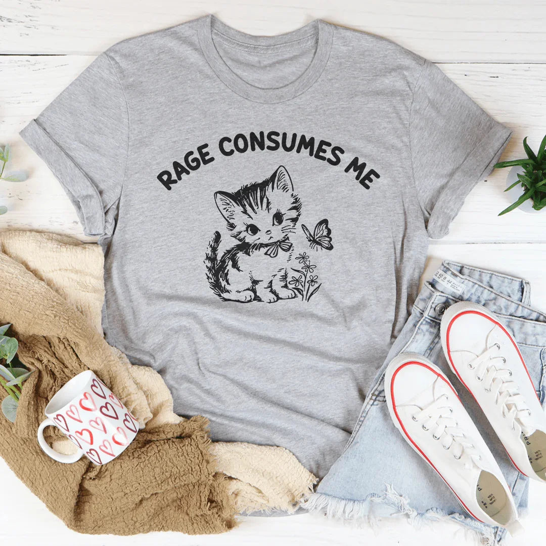 Funny Unhinged Mood Top – "Rage Consumes Me" Sarcastic Graphic Tee