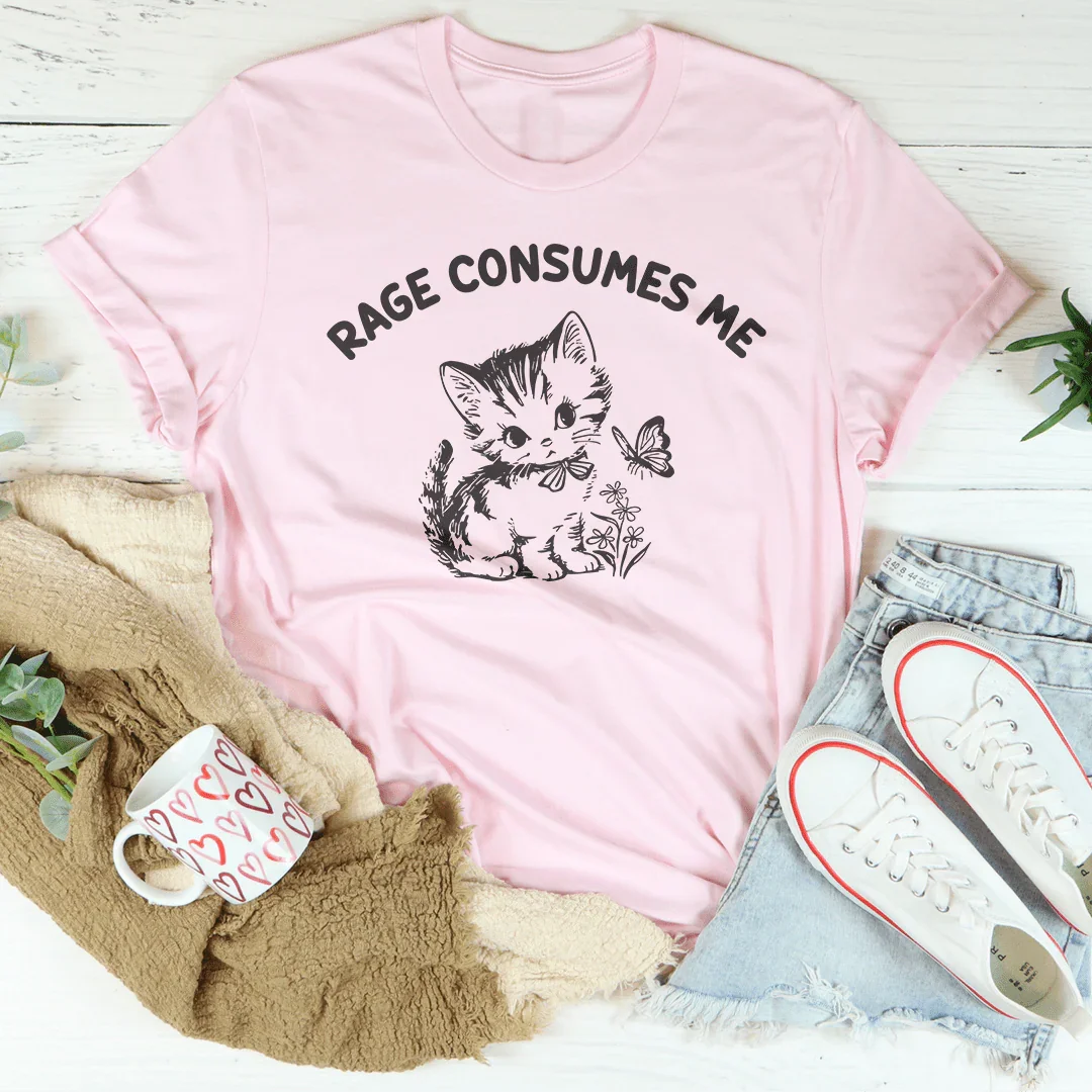 Funny Unhinged Mood Top – "Rage Consumes Me" Sarcastic Graphic Tee