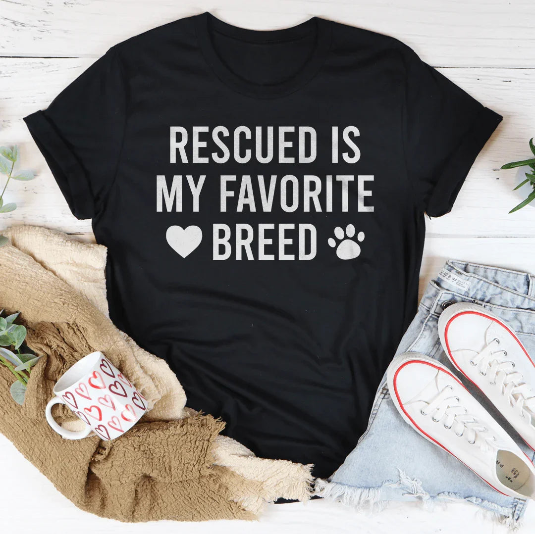 Rescued Is My Favorite Breed Tee