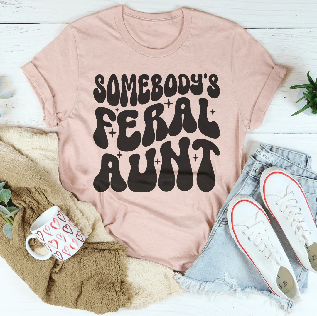 Wild & Sassy Aunt Graphic Top – "Somebody's Feral Aunt" Funny Aunt Tee