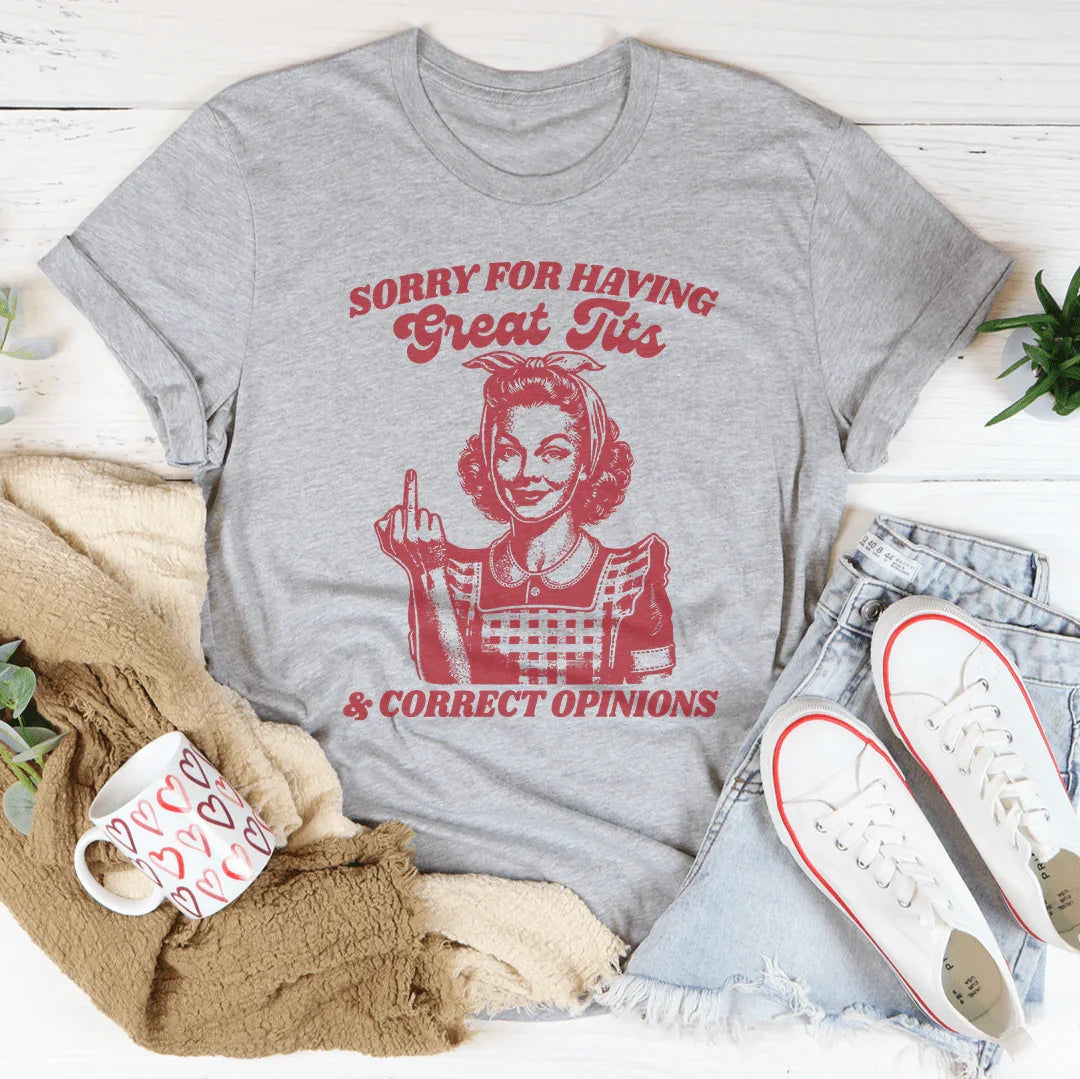Sassy Unapologetic Statement Top – "Great Tits & Correct Opinions" Tee