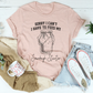 Sorry I Can't I Have To Feed My Sourdough Starter Tee