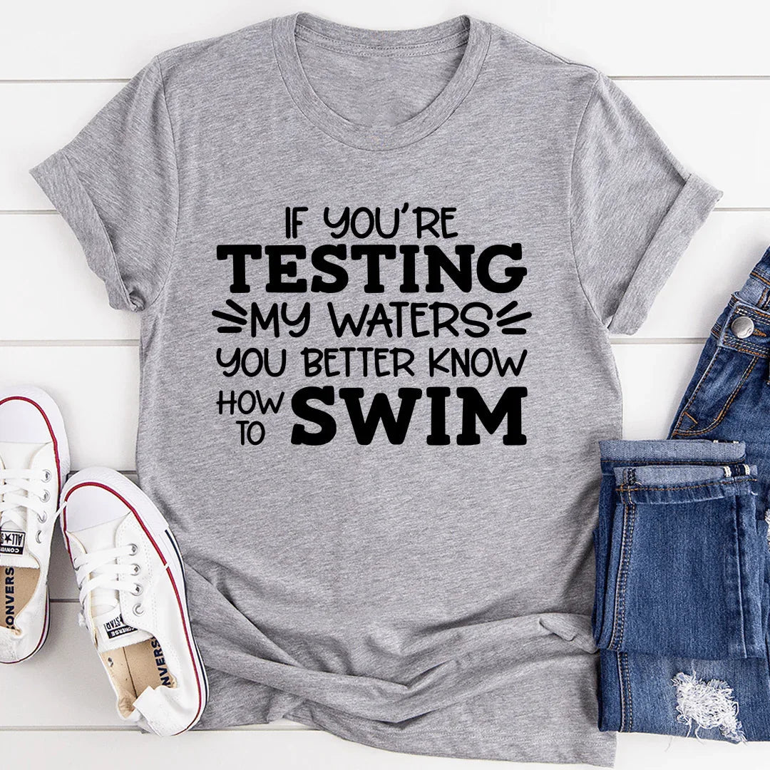 Testing My Waters Tee