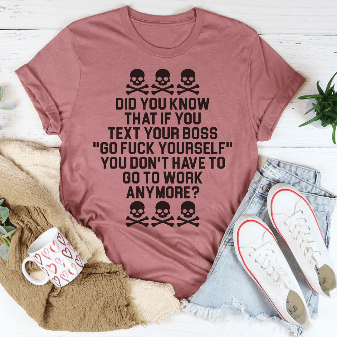 Text Your Boss Tee