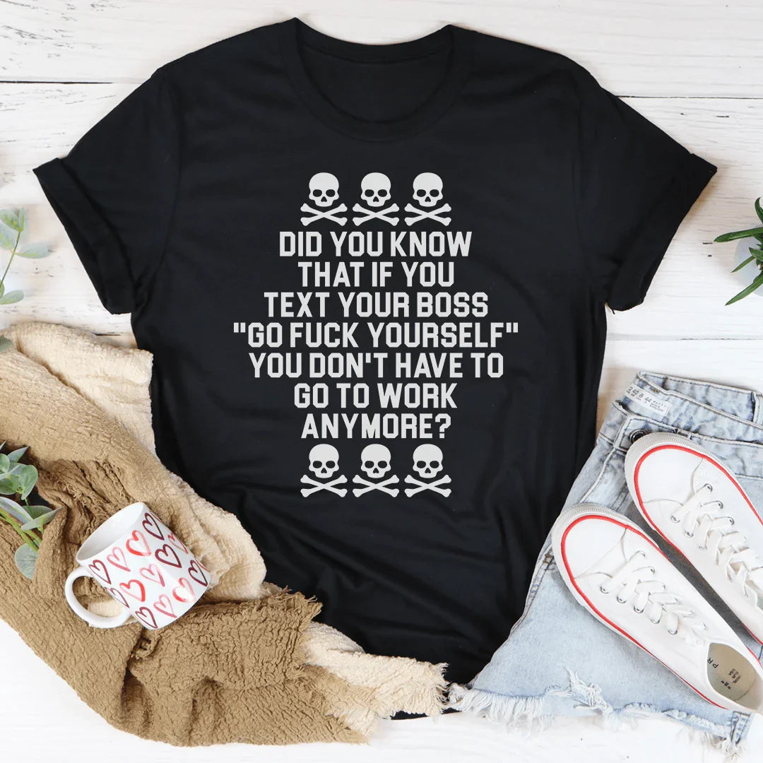 Text Your Boss Tee