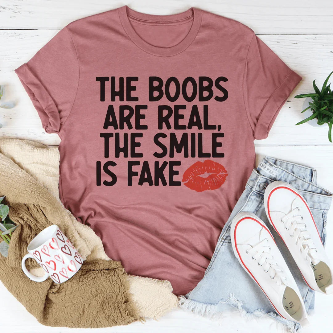 Cheeky Body Honesty Top – "The Boobs Are Real The Smile Is Fake" Graphic Tee