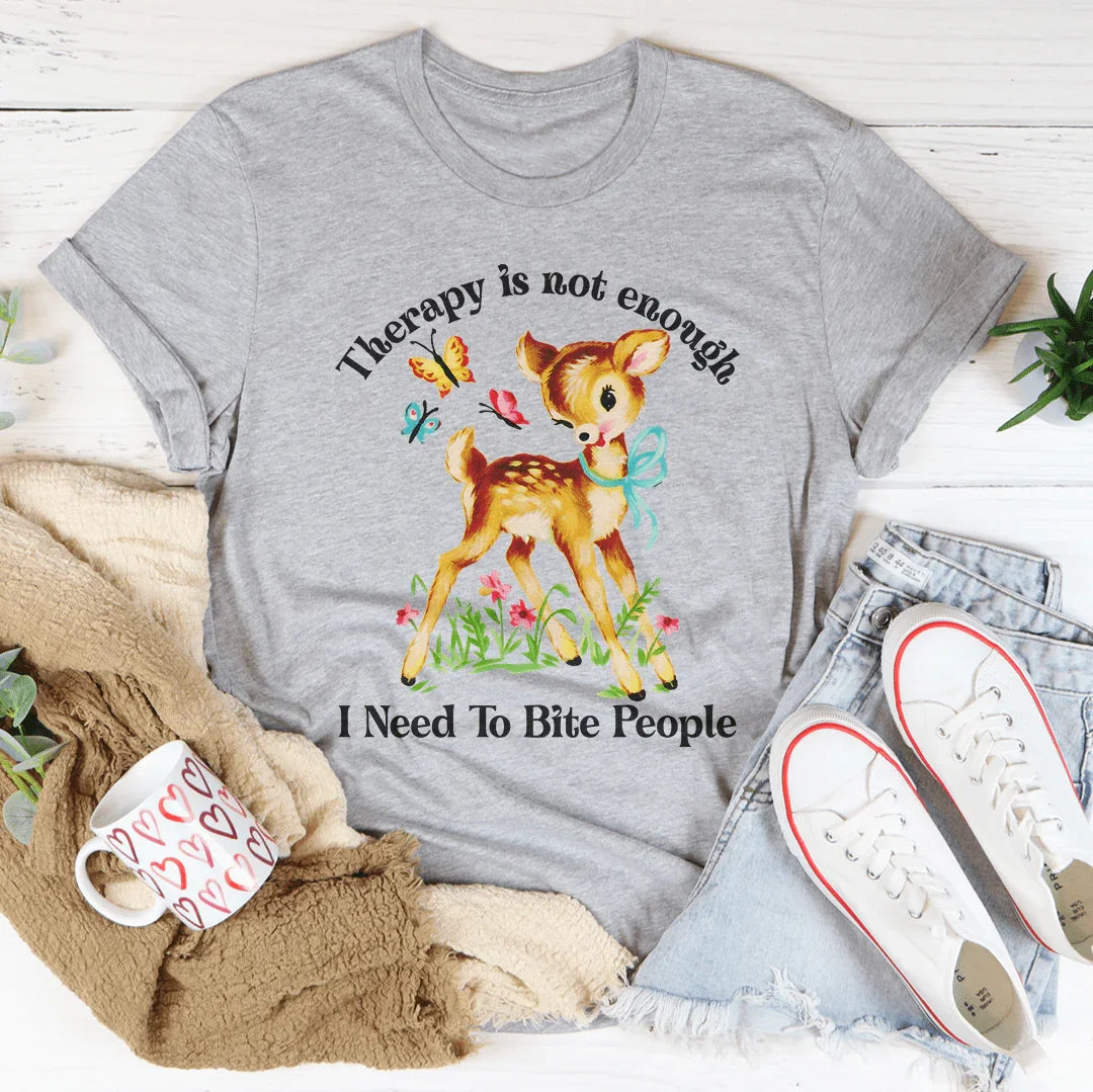 Unhinged Mental Health Humor Top – "Therapy Is Not Enough" Graphic Tee