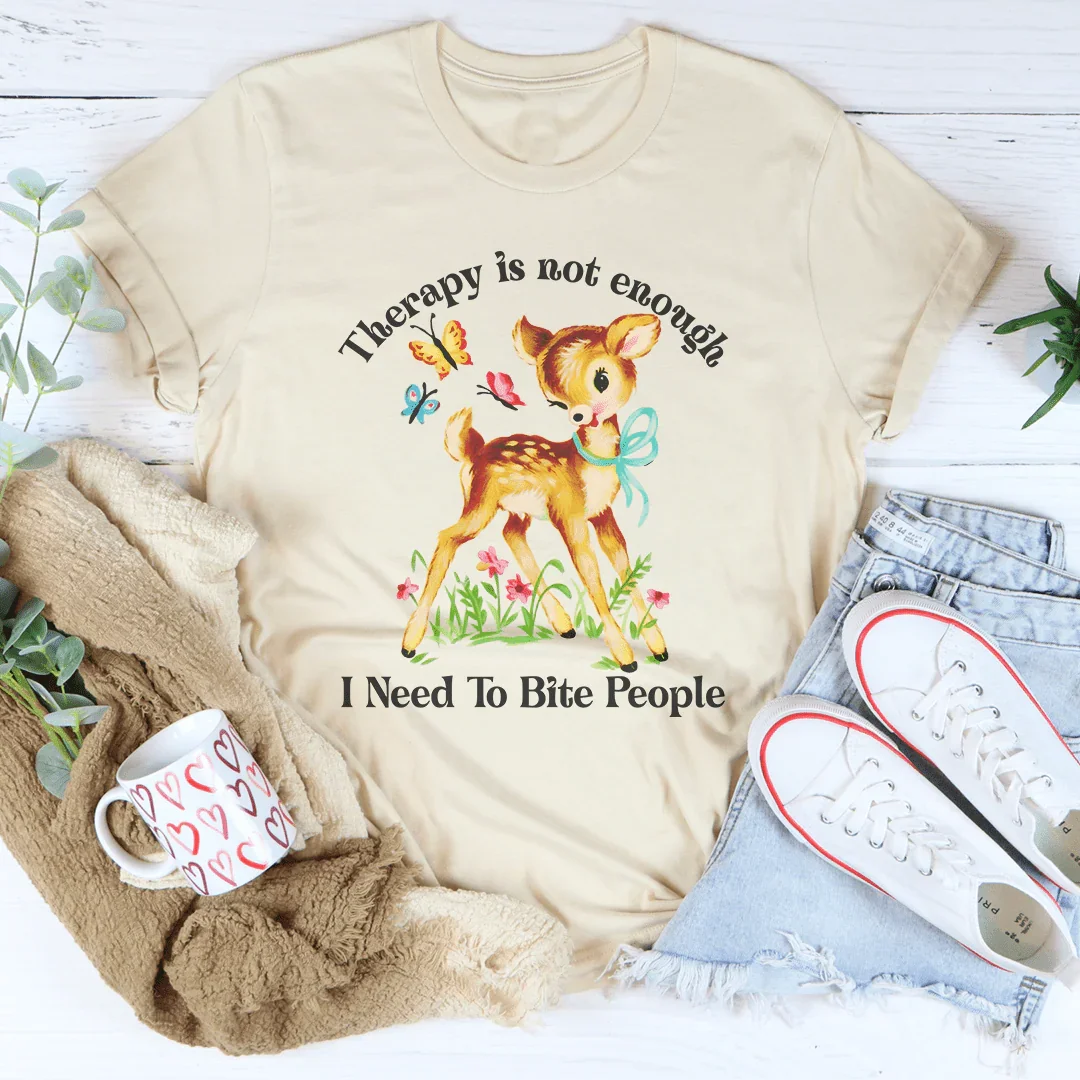 Unhinged Mental Health Humor Top – "Therapy Is Not Enough" Graphic Tee