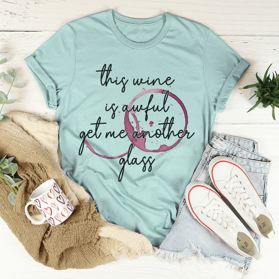 This Wine Is Awful Tee