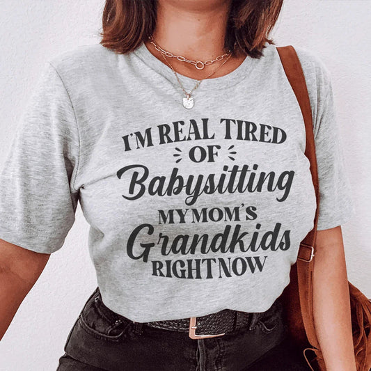 Camiseta "Cansado de cuidar a los nietos de mi mamá"