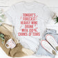 Tonight's Forecast Heavily Wine Drunk Tee
