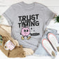 Trust God's Timing He Wants The Best For You Tee