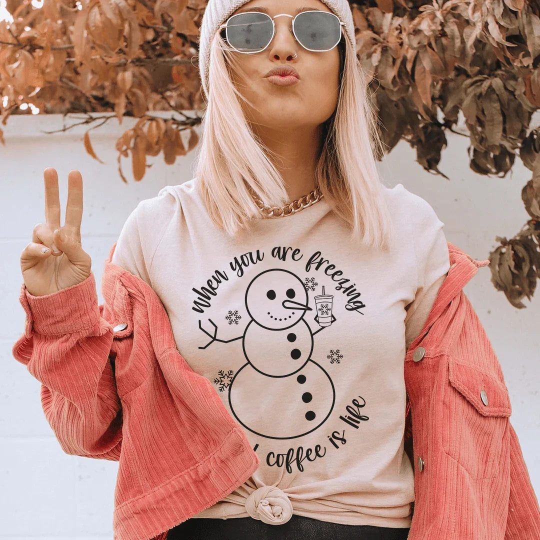 When You Are Freezing But Iced Coffee Is Life Tee