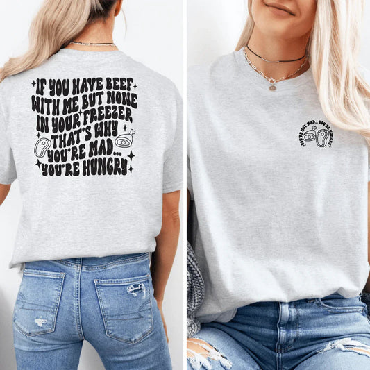 Camiseta No Estás Enojado, Estás Hambriento