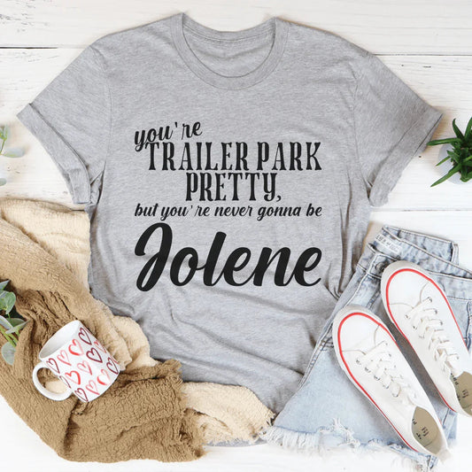 Country Humor Graphic Top – "You're Trailer Park Pretty" Funny Tee