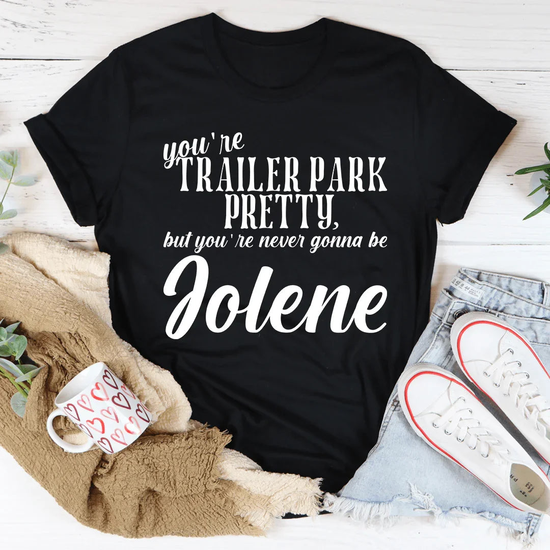 Country Humor Graphic Top – "You're Trailer Park Pretty" Funny Tee