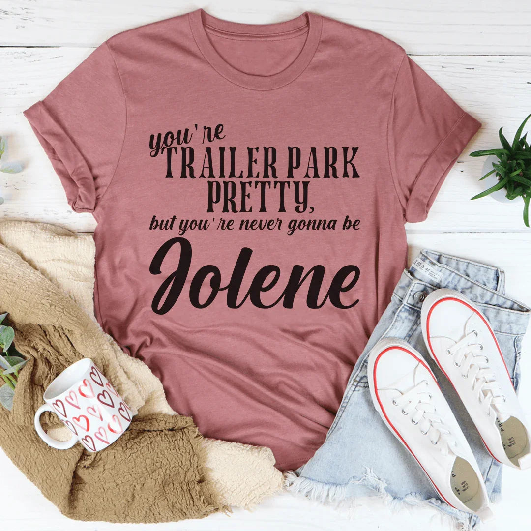 Country Humor Graphic Top – "You're Trailer Park Pretty" Funny Tee