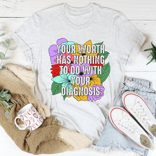 Tu valor no tiene nada que ver con tu diagnóstico - Camiseta